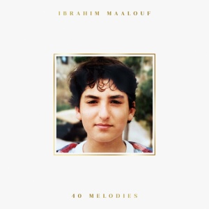 MAALOUF, IBRAHIM - 40 MELODIES