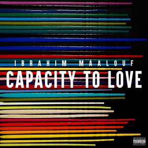 MAALOUF, IBRAHIM - CAPACITY TO LOVE