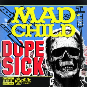 MADCHILD - DOPE SICK
