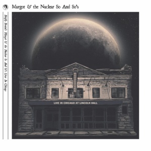 MARGOT AND THE NUCLEAR... - BRIEFLY BRUTAL - LIVE IN CHICAGO