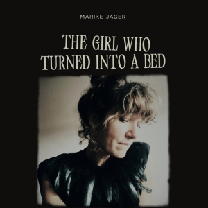Marike Jager - THE GIRL WHO TURNED INTO A BED (1 x CD)
