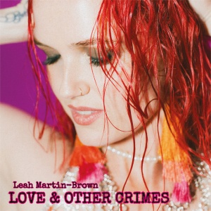 MARTIN-BROWN, LEAH - LOVE & OTHER CRIMES