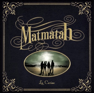 MATMATAH - LA CERISE