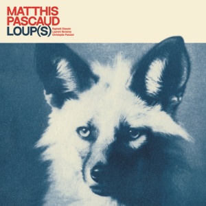 Matthis Pascaud - LOUP(S) (1 x CD)