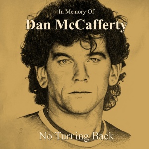 MCCAFFERTY, DAN - IN MEMORY OF DAN MCCAFFERTY - NO TURNING BACK