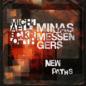 Michael Eckroth,Minas Messengers - NEW PATHS (1 x CD)