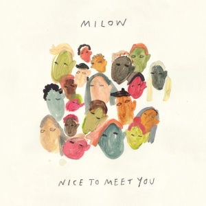 MILOW - Nice To Meet You