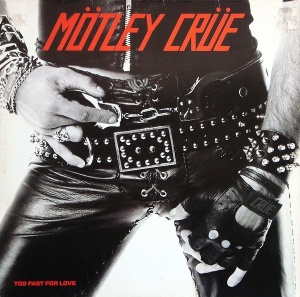 Mötley Crüe – албум Too Fast For Love