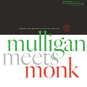 MULLIGAN, GERRY & ... - MULLIGAN MEETS MONK