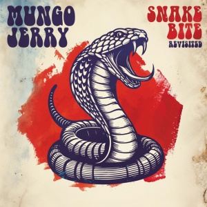 MUNGO JERRY - SNAKEBITE REVISITED