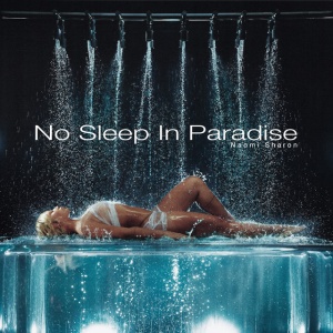 Naomi Sharon - NO SLEEP IN PARADISE (2 x LP)