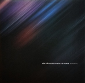 New Order – албум Education Entertainment Recreation