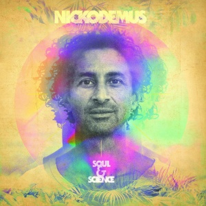 NICKODEMUS - SOUL & SCIENCE
