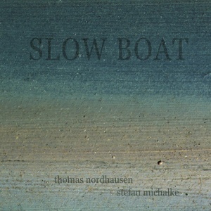 NORDHAUSEN-MICHALKE - SLOW BOAT