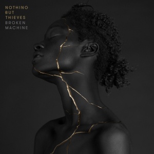 NOTHING BUT THIEVES - Broken Machine (Deluxe)