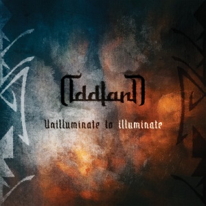 Oddland - UNILLUMINATE TO ILLUMINATE (1 x CD)