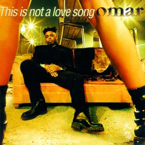 OMAR - THIS IS NOT A LOVE SONG (1 x LP)