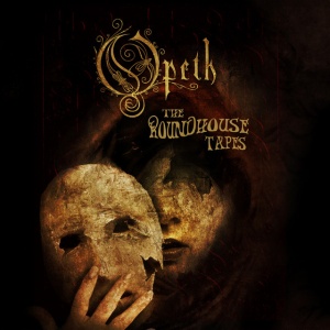 OPETH - THE ROUNDHOUSE TAPES