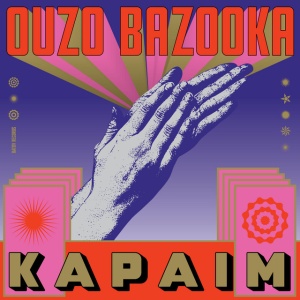 Ouzo Bazooka - KAPAIM (1 x LP)