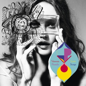 PARADIS, VANESSA - LOVE SONGS