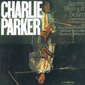 PARKER, CHARLIE & ... - AT BIRDLAND
