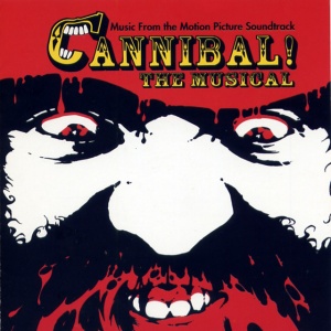 PARKER, TREY - CANNIBAL! THE MUSICAL