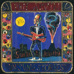 Phil Alvin - UN 'SUNG STORIES' (1 x LP)