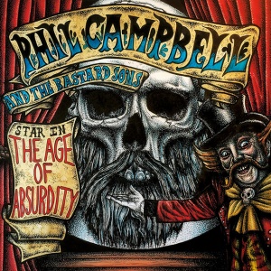 PHIL CAMPBELL AND THE ... - THE AGE OF ABSURDITY