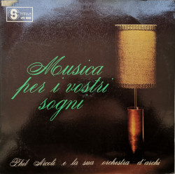 Phil Nicoli E La Sua Orchestra D'Archi – албум Musica Per I Vostri Sogni