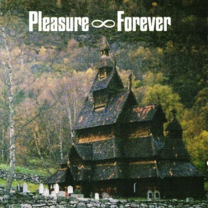 PLEASURE FOREVER - BODIES NEED REST