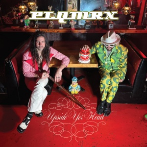 Plq Mrx - UPSIDE YER HEAD (1 x LP)
