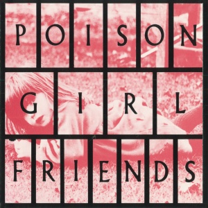 Poison Girl Friend - POISON GIRL FRIENDS (1 x CD)