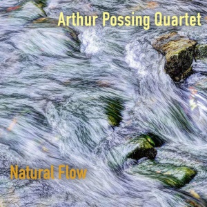 POSSING, ARTHUR -QUARTET- - NATURAL FLOW