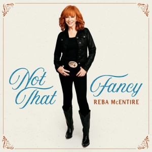 REBA MCENTIRE - NOT THAT FANCY