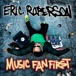 ROBERSON, ERIC - MUSIC FAN FIRST