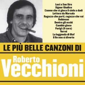 Roberto Vecchioni - LE PIU' BELLE DI (1 x CD)