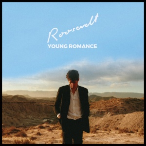 ROOSEVELT - YOUNG ROMANCE