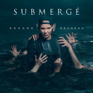 Roxane Bruneau - SUBMERGE (1 x LP)