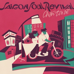 Saigon Soul Revival - CHON TA VE (1 x LP)