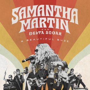 Samantha Martin,Delta Sugar - A BEAUTIFUL BUZZ (2 x LP)
