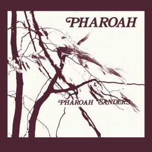 SANDERS, PHAROAH - PHAROAH