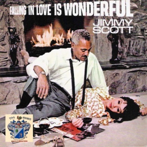 SCOTT, JIMMY - FALLING IN LOVE IS WONDERFUL