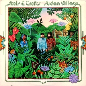 Seals & Crofts – албум Sudan Village