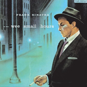 SINATRA, FRANK - IN THE WEE SMALL HOURS