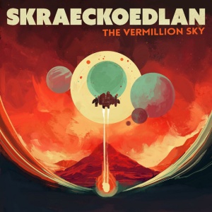SKRAECKOEDLAN - THE VERMILLION SKY