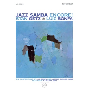 STAN GETZ & LUIZ BONFA - JAZZ SAMBA ENCORE!