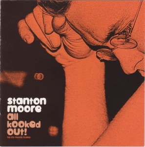 Stanton Moore – All Kooked Out! (CD)