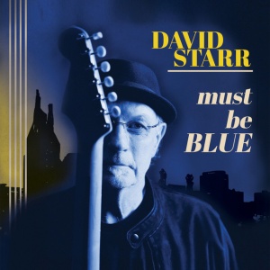 STARR, DAVID - MUST BE BLUE