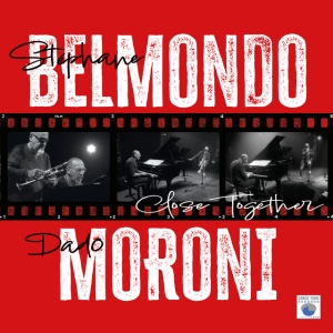 Stephane Belmondo,Dado Moroni - CLOSE TOGETHER (1 x CD)