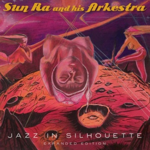 SUN RA - JAZZ IN SILHOUTTE